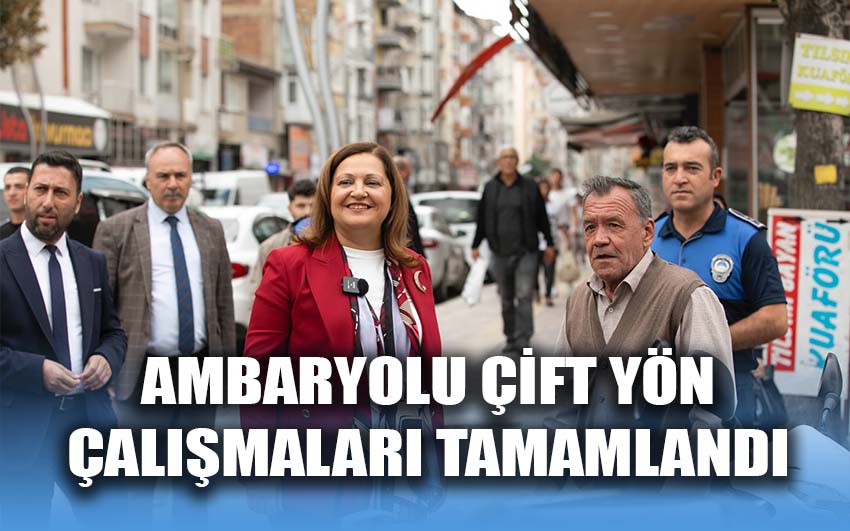 Ambaryolu çift yön çalışmaları tamamlandı