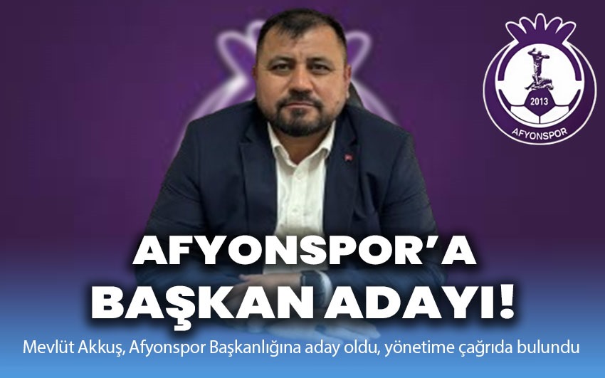 Afyonspor’a başkan adayı