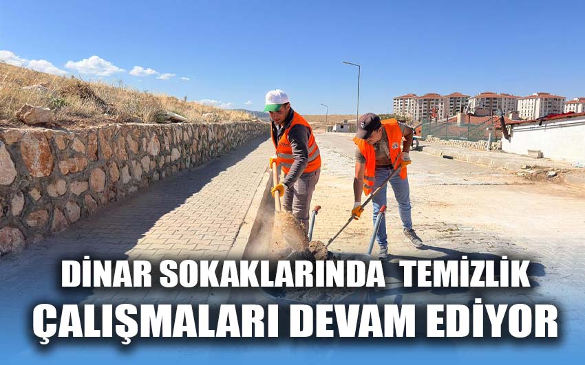 Dinar sokaklarında  temizlik çalışmaları devam ediyor