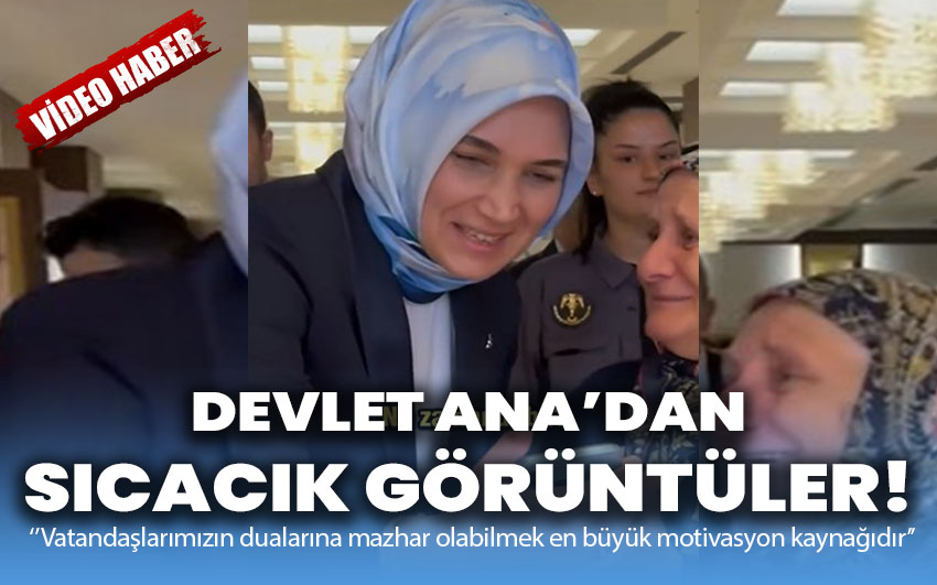 Devlet Ana’dan sıcacık görüntüler!