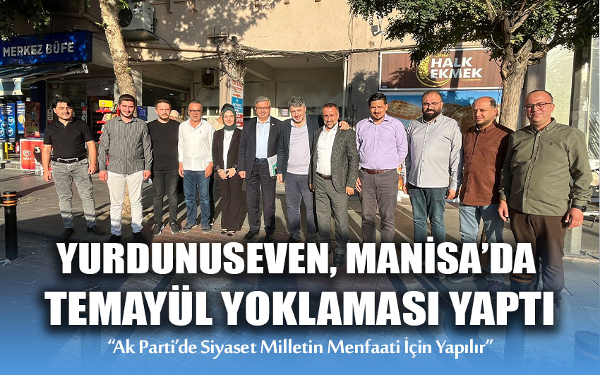 Yurdunuseven, Manisa’da Temayül Yoklaması Yaptı