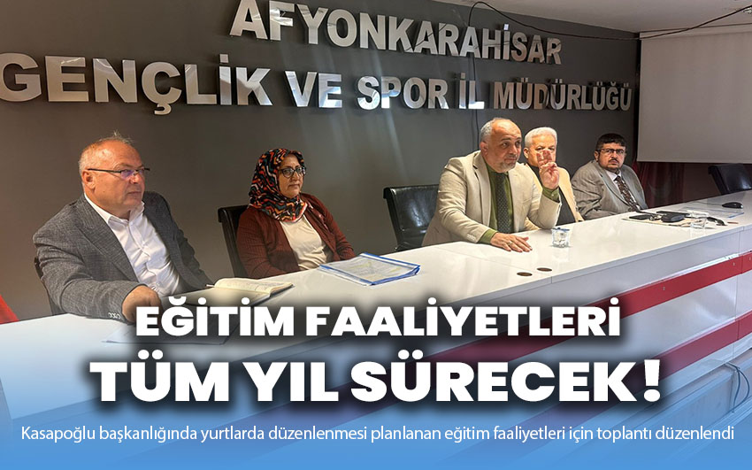 Eğitim faaliyetleri tüm yıl sürecek!