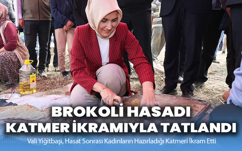 Brokoli Hasadı Katmer İkramıyla Tatlandı