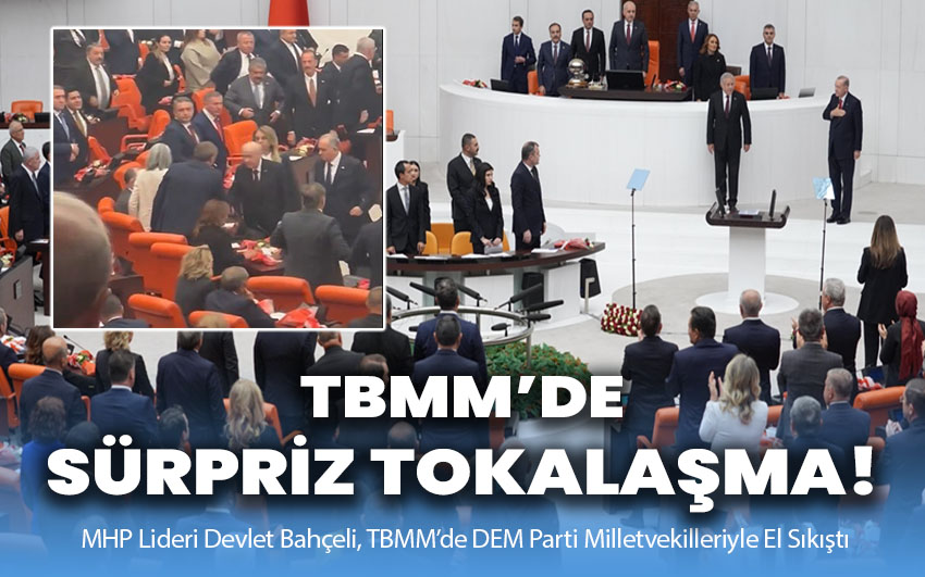 TBMM’de Sürpriz Tokalaşma: Bahçeli'nin DEM Parti ile tokalaşması gündem oldu