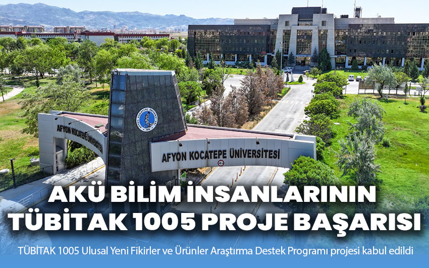 AKÜ Bilim İnsanlarının TÜBİTAK 1005 Proje Başarısı