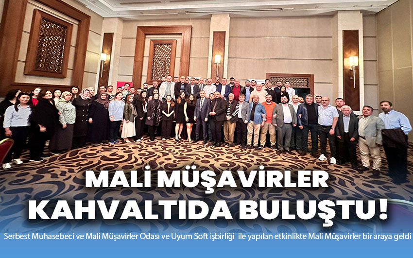 Mali Müşavirler kahvaltıda buluştu!