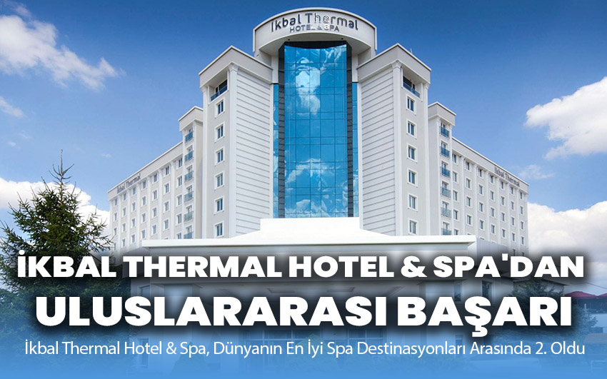 İkbal Thermal Hotel & Spa'dan Uluslararası Başarı