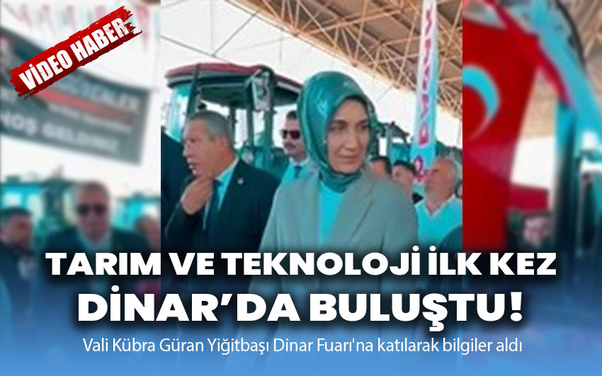 Tarım ve teknoloji ilk kez Dinar'da buluştu