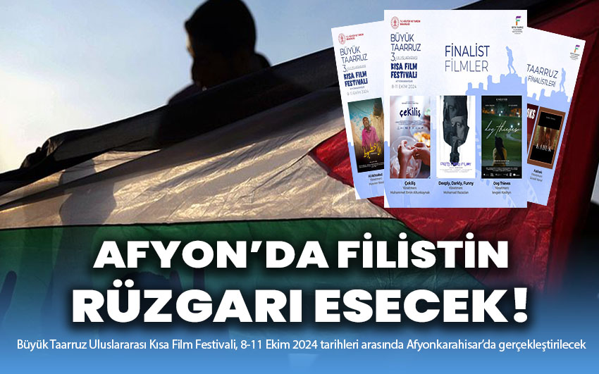 Afyon’da Filistin rüzgarı esecek!