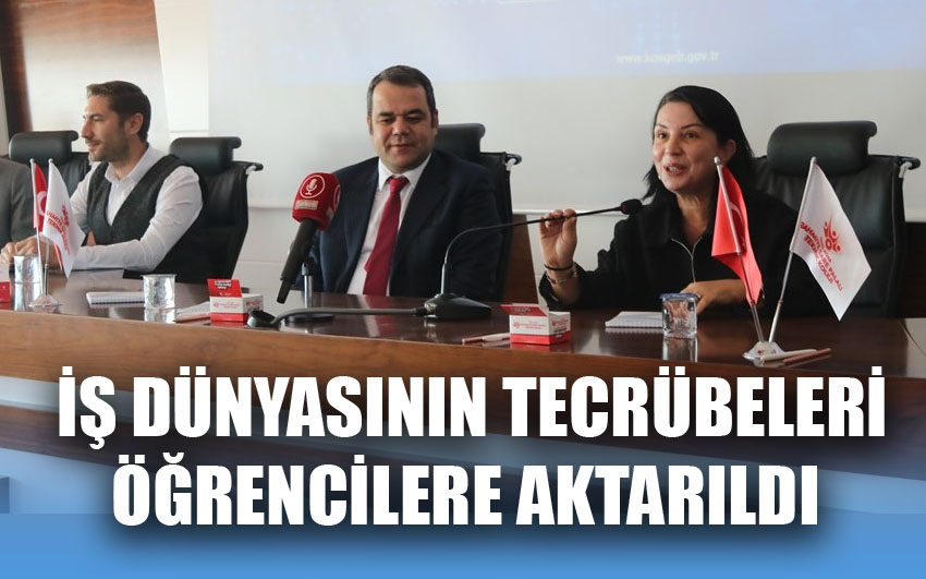 İş dünyasının tecrübeleri öğrencilere aktarıldı 