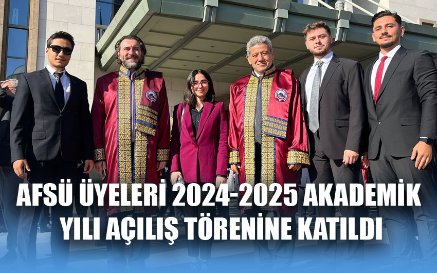 AFSÜ üyeleri 2024-2025 Akademik Yılı Açılış Törenine Katıldı