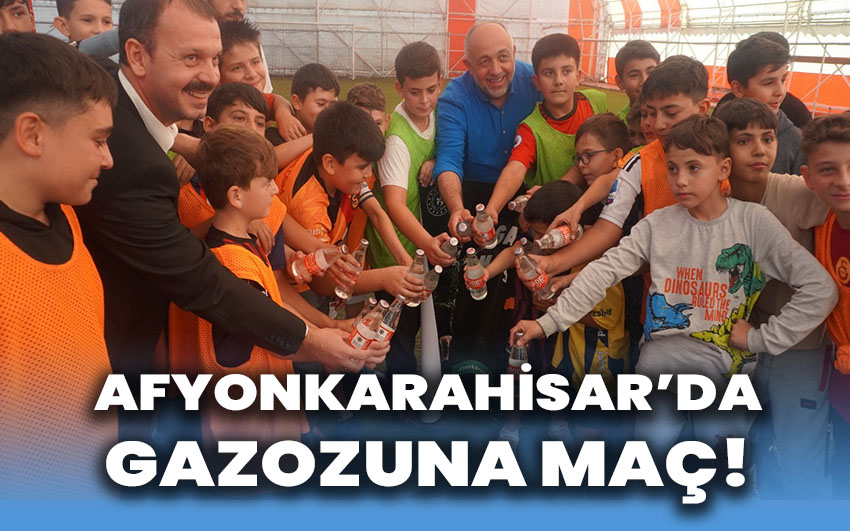 Afyonkarahisar’da Gazozuna Maç!