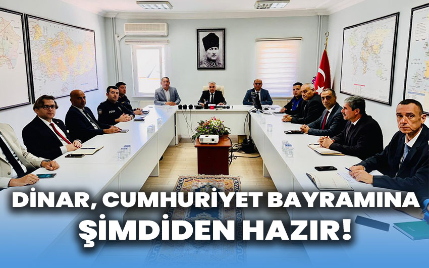 Dinar, Cumhuriyet Bayramına hazır!