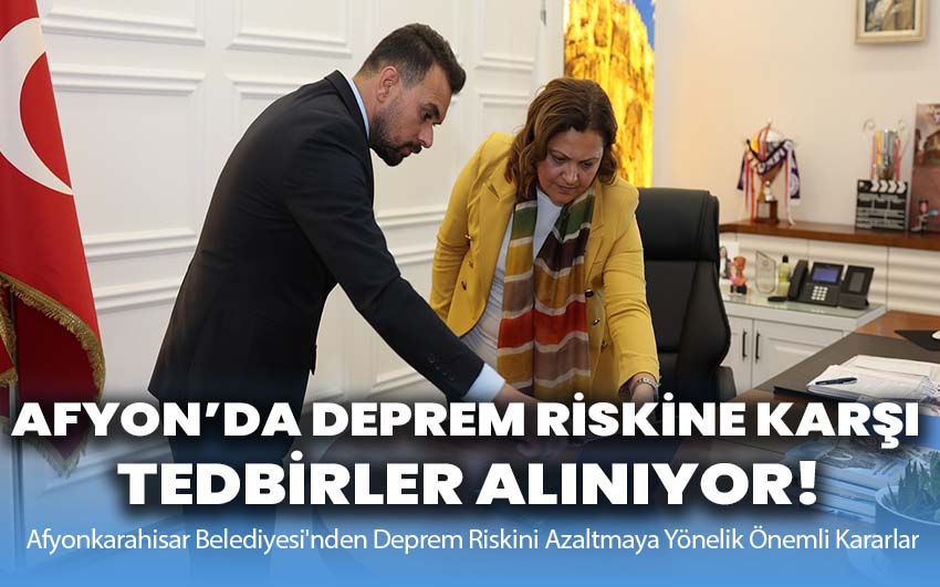 Afyon’da Deprem Riskine Karşı Tedbirler alınıyor!