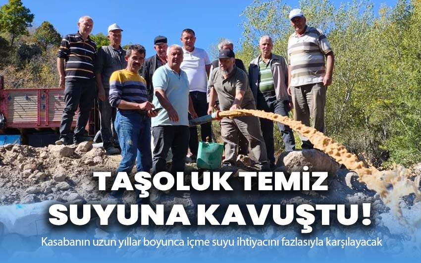 Taşoluk temiz suyuna kavuştu!