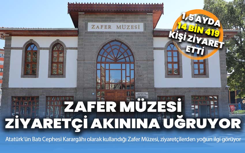 Zafer Müzesi Ziyaretçi Akınına Uğruyor!