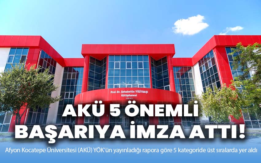 AKÜ 5 Önemli Başarıya İmza Attı