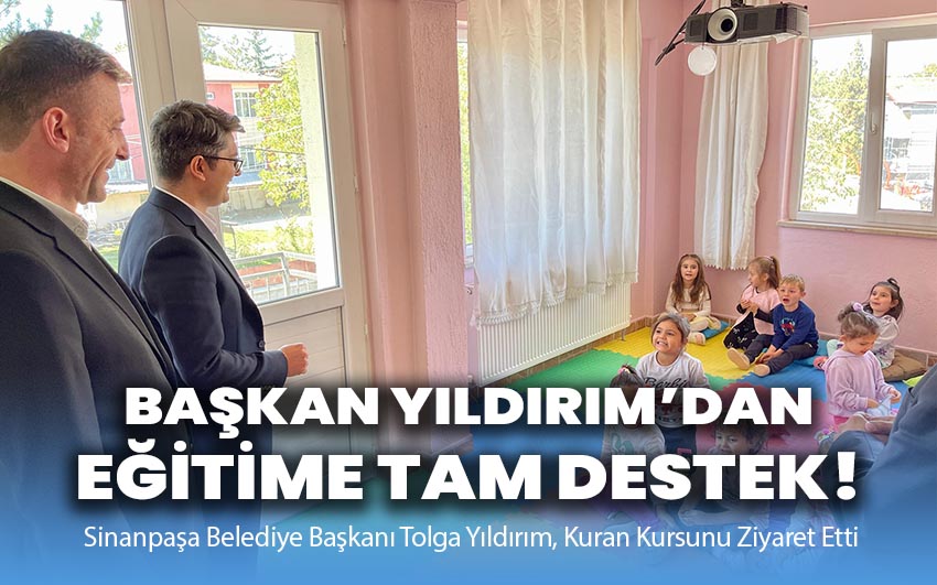 Başkan Yıldırım’dan eğitime tam destek!