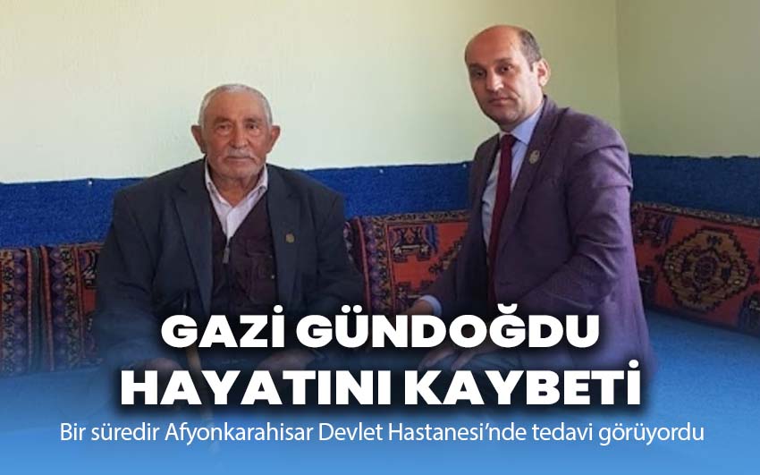 Gazi Gündoğdu hayatını kaybetti