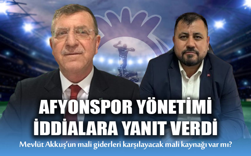 Afyonspor Yönetimi, Akkuş'un iddialarına yanıt verdi