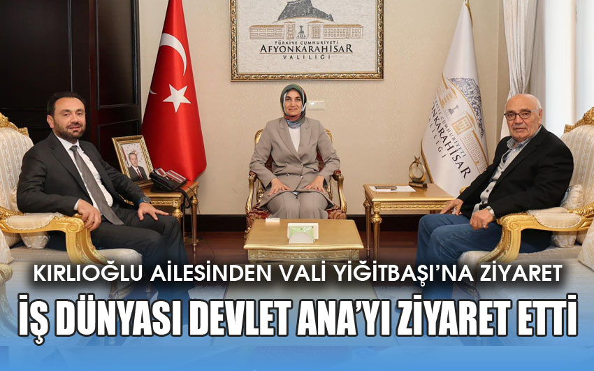 Kırlıoğlu'ndan Vali Yiğitbaşı'na ziyaret