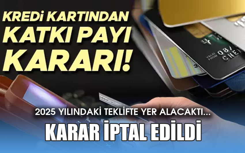 Kredi kartlarından savunma sanayi için pay alınmasına yönelik tasarı iptal edildi