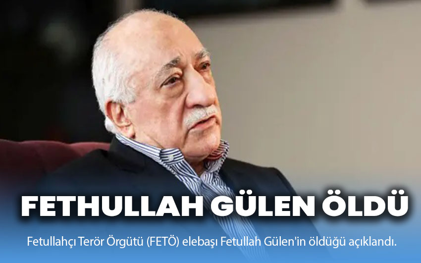 Fetullah Gülen öldü!