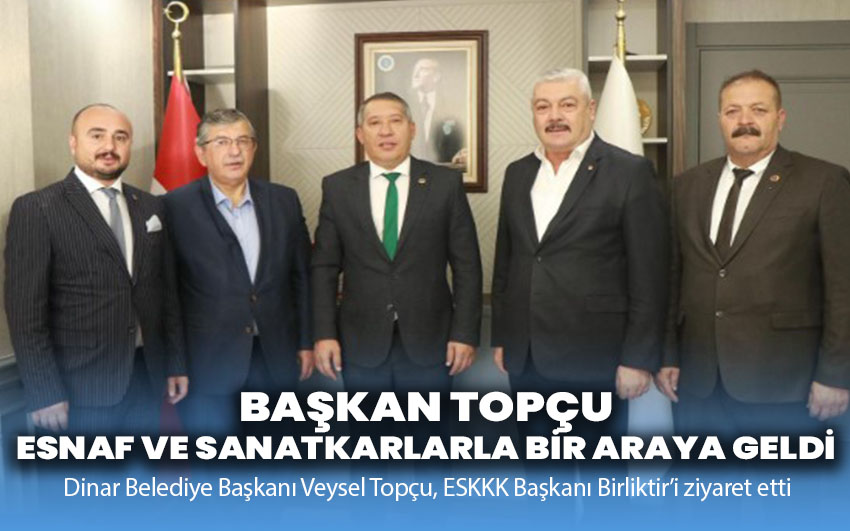 Başkan Topçu, Esnaf ve Sanatkarlarla Bir Araya Geldi