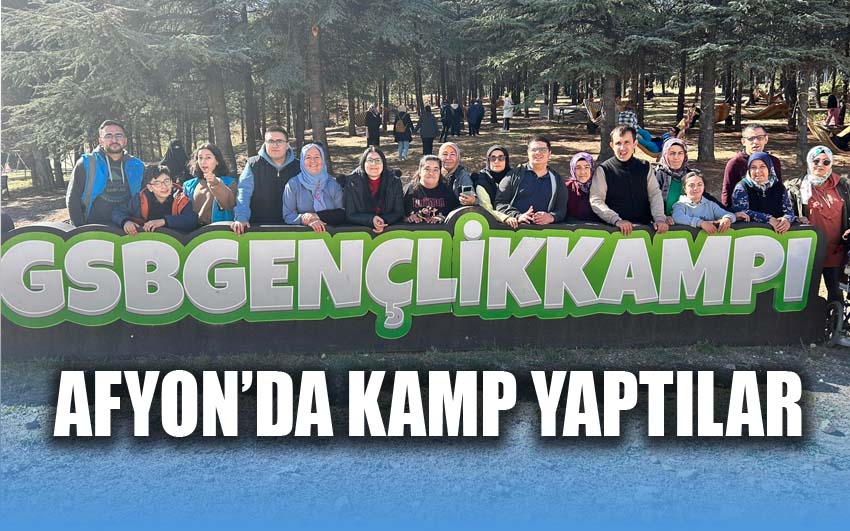 450 Otizmli Genç Afyon’da kamp yaptı