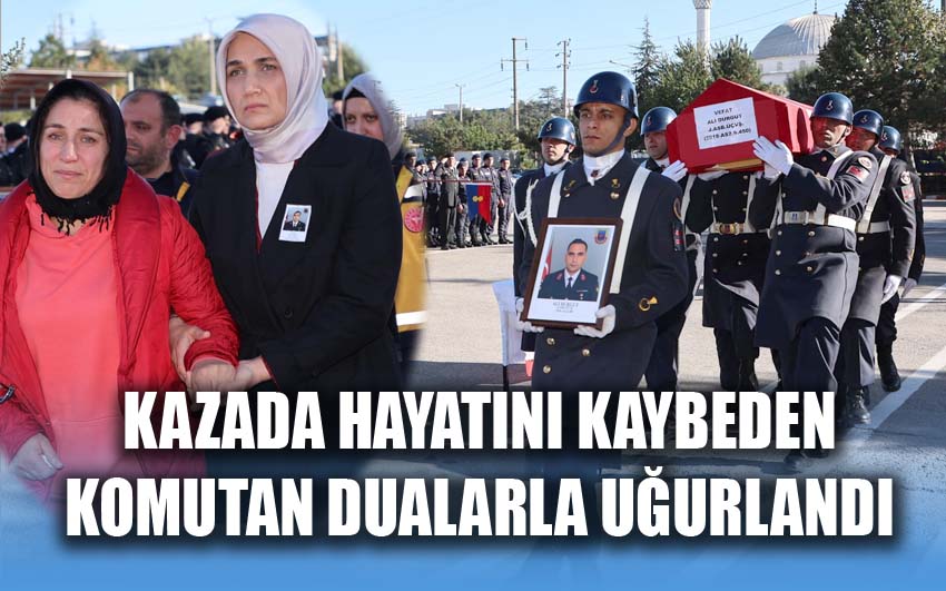 Kazada hayatını kaybeden Karakol Komutanı memleketine törenle uğurlandı!