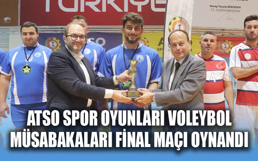 ATSO spor oyunları voleybol müsabakaları final maçı oynandı