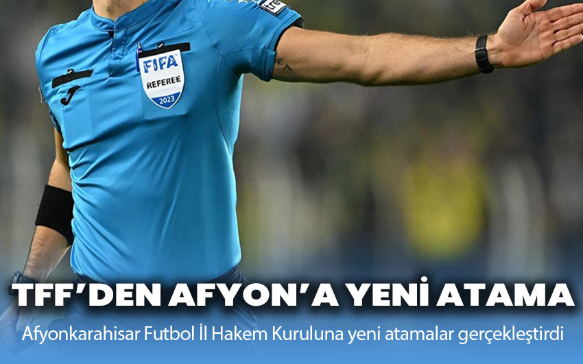 TFF’den Afyonkarahisar’a yeni atama!