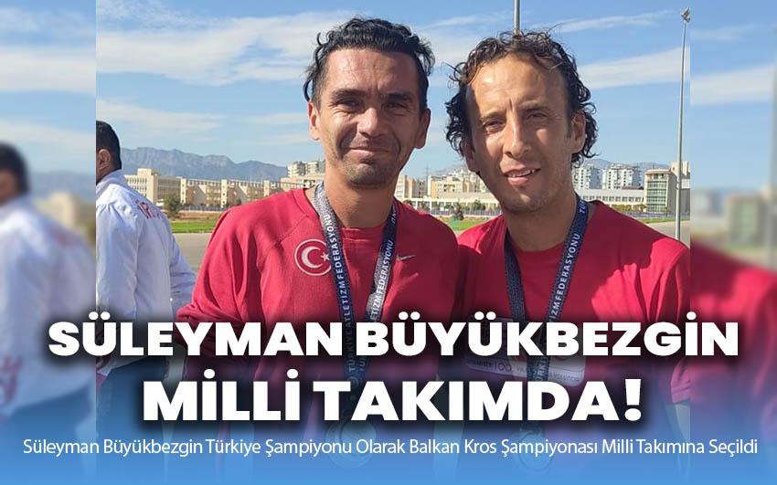 Süleyman Büyükbezgin, Milli Takımda!