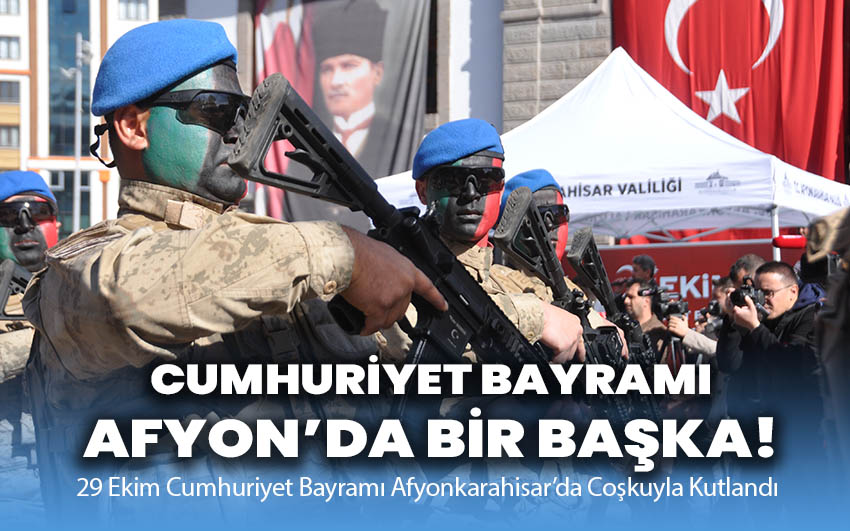 29 Ekim Cumhuriyet Bayramı Afyonkarahisar’da bir başka!