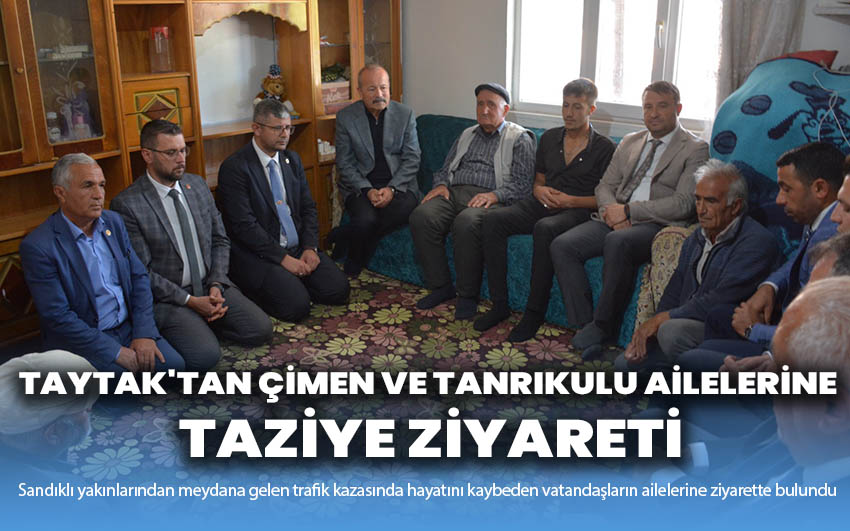 Taytak'tan Çimen ve Tanrıkulu ailelerine taziye ziyareti