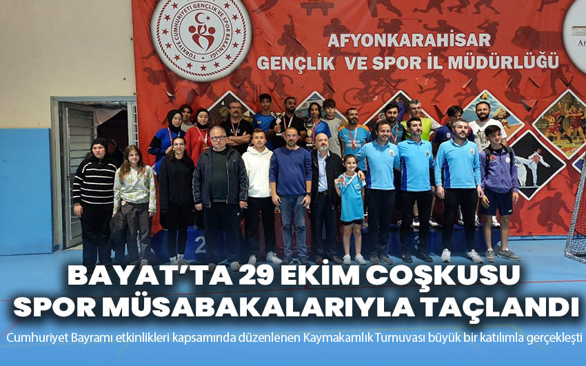 Bayat’ta 29 Ekim Coşkusu Spor Müsabakalarıyla Taçlandı