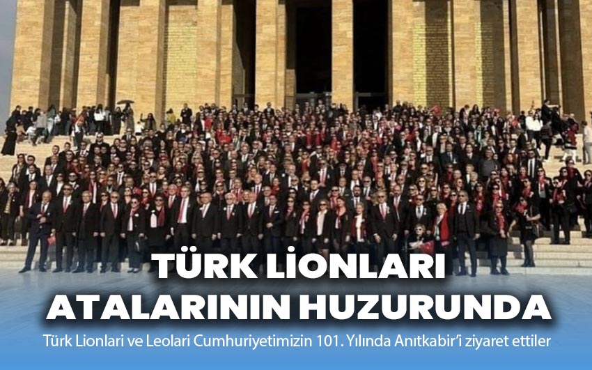 Türk Lionlari ve Leolari Cumhuriyetimizin 101. Yılında Anıtkabirde!