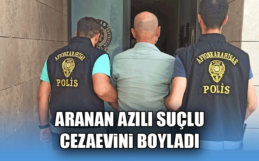 Azılı suçlu yakalandı, Cezaevini boyladı