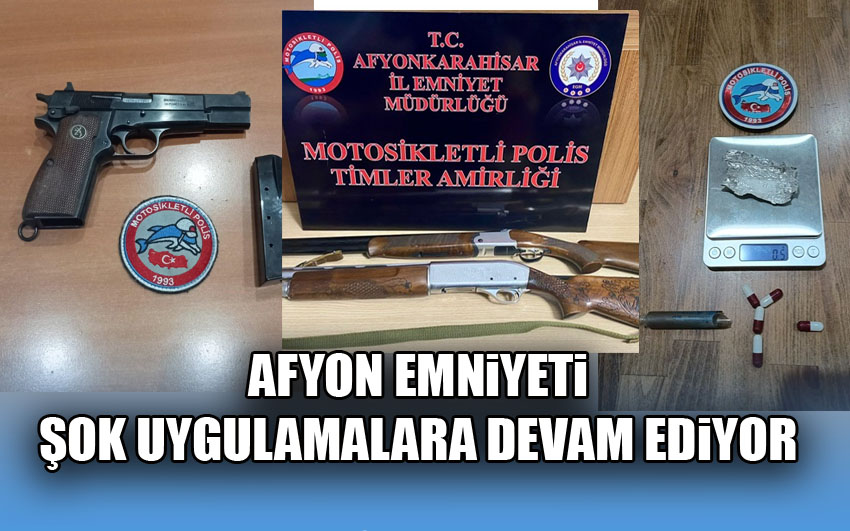 Afyon Emniyeti Şok uygulamalara devam ediyor