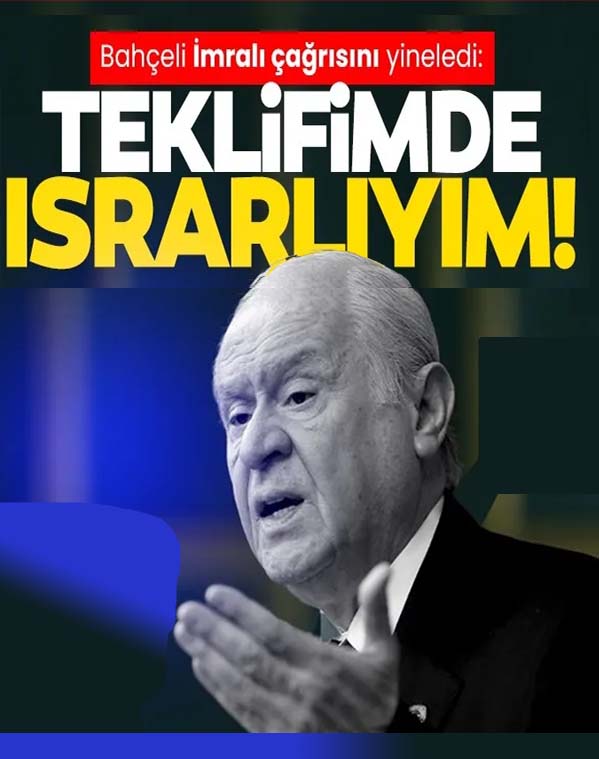 Bahçeli, Teklifimde ısrarlıyım diyerek açıkladı