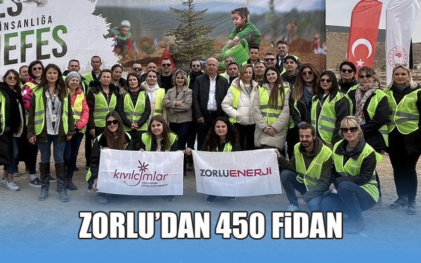 Zorlu Enerji çalışanları 450 fidanı toprakla buluşturdu