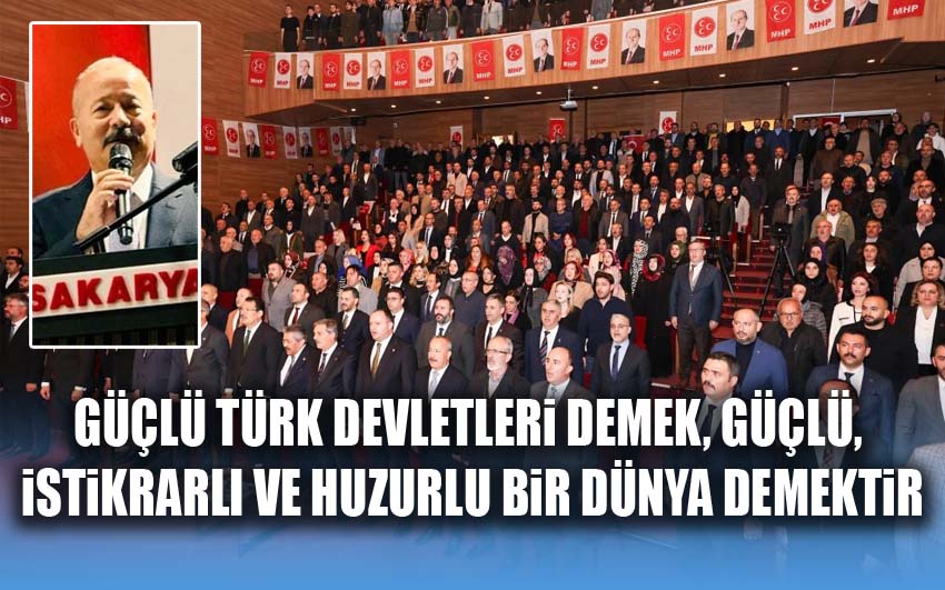 Taytak; Türk Devletleri birliği güçlenerek yükseliyor