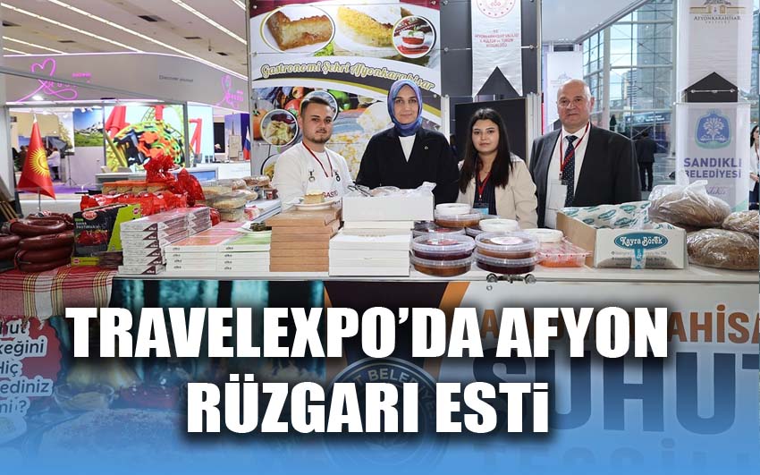 Travelexpo Ankara'da Afyokarahisar Rüzgârı Esti