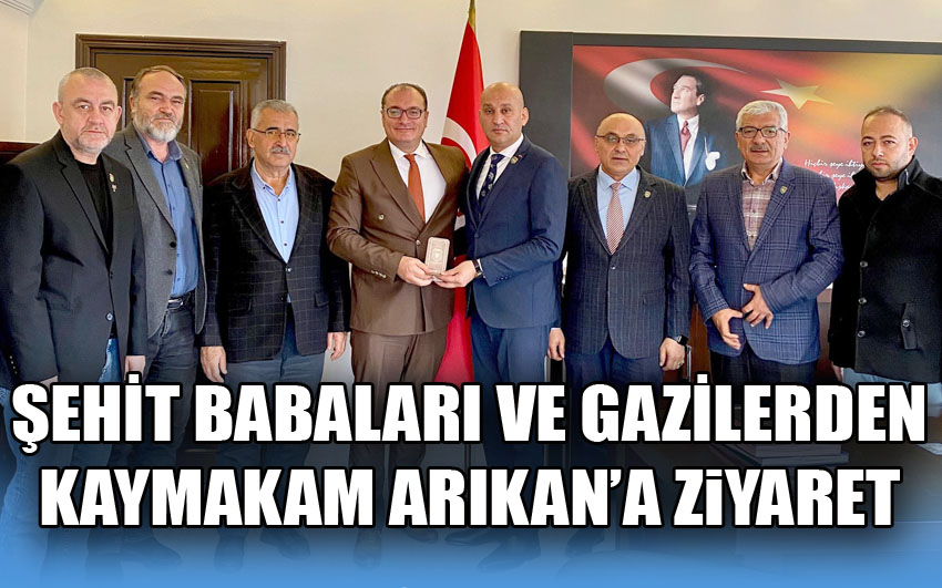 Şehit Babaları Ve Gazilerden Kaymakam Arıkan’a Ziyaret