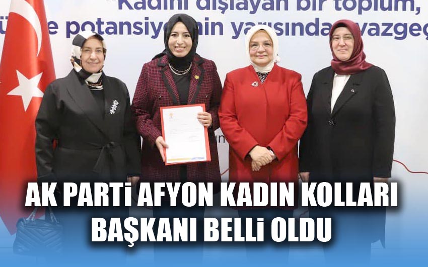 AK Parti’nin Afyon Kadın Kolları Başkanı Dilek Hanım Çengel oldu