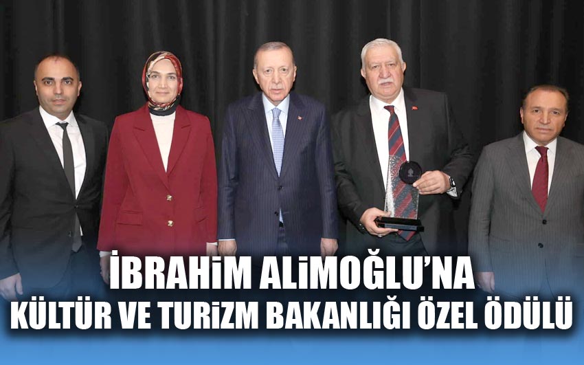  İbrahim Alimoğlu, Kültür ve Turizm Bakanlığı Özel Ödülü’ne layık görüldü