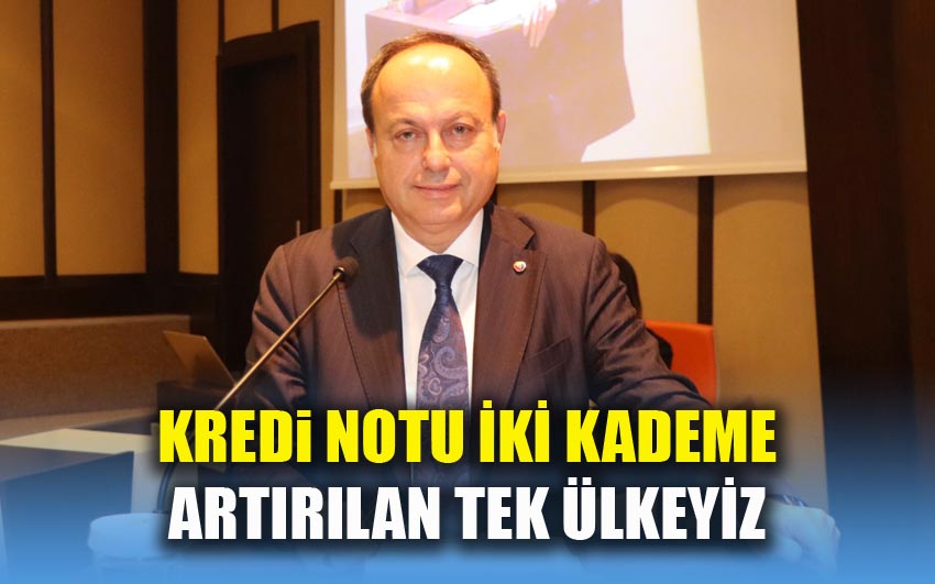 Kredi notu iki kademe artırılan tek ülkeyiz