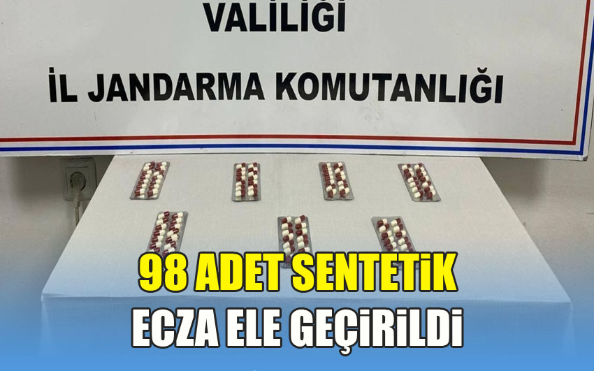 98 adet sentetik ecza ele geçirildi