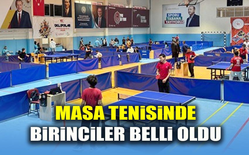 Okul Sporları Genç Erkekler Masa Tenisi İl Birinciliği Müsabakaları Sona Erdi