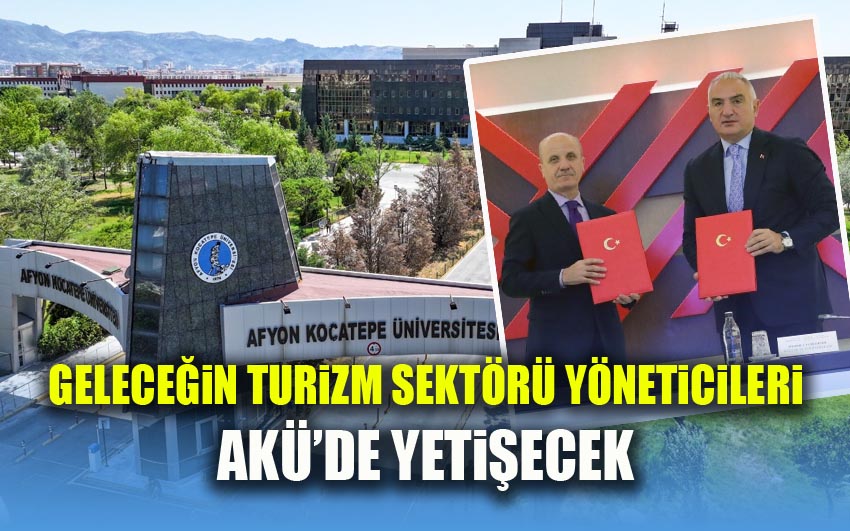 Geleceğin Turizm Sektörü Yöneticileri AKÜ’den Yetişecek